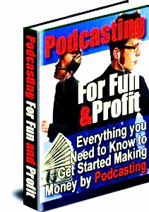 Podcasting For Fun and Profits Ebook