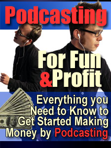 Podcasting For Fun and Profits Ebook